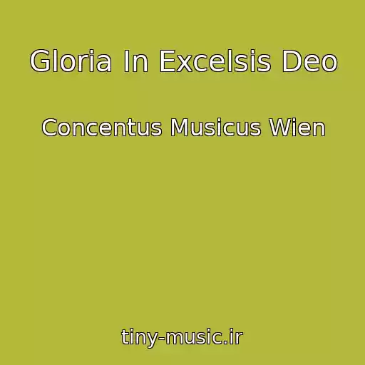 کاور آهنگ Gloria In Excelsis Deo از Concentus Musicus Wien