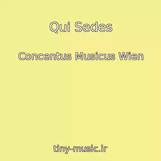کاور آهنگ Qui Sedes از Concentus Musicus Wien