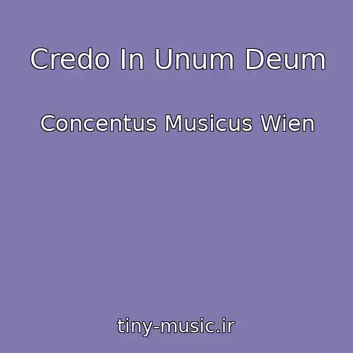 کاور آهنگ Credo In Unum Deum از Concentus Musicus Wien