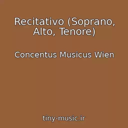 کاور آهنگ Recitativo (Soprano, Alto, Tenore) از Concentus Musicus Wien
