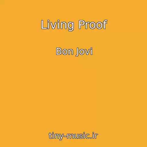 کاور آهنگ Living Proof از Bon Jovi