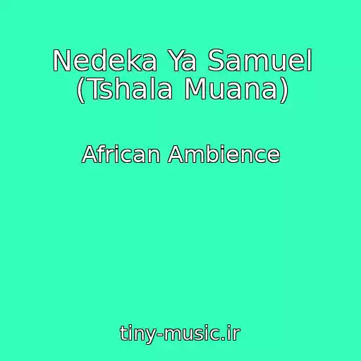 کاور آهنگ Nedeka Ya Samuel (Tshala Muana) از African Ambience