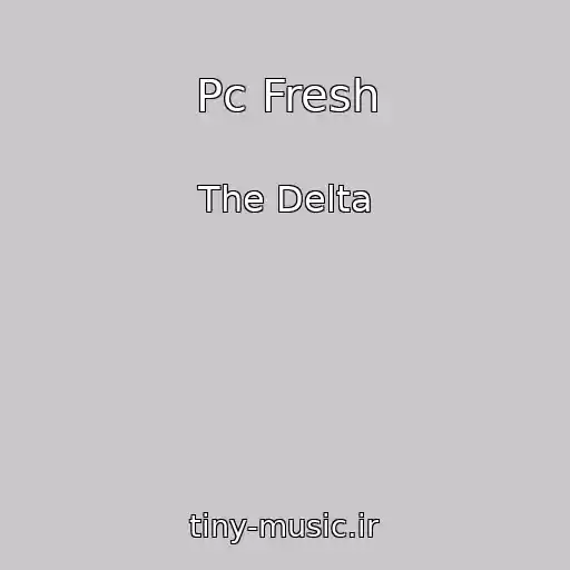 کاور آهنگ Pc Fresh از The Delta