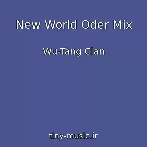 کاور آهنگ New World Oder Mix از Wu-Tang Clan