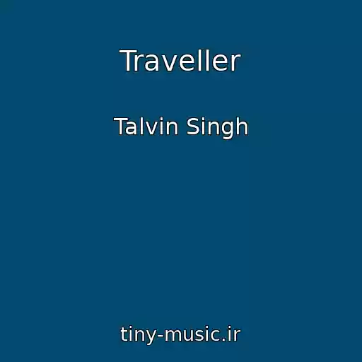 کاور آهنگ Traveller از Talvin Singh