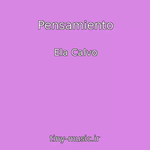 کاور آهنگ Pensamiento از Ela Calvo