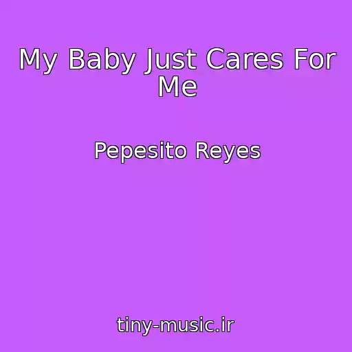 کاور آهنگ My Baby Just Cares For Me از Pepesito Reyes