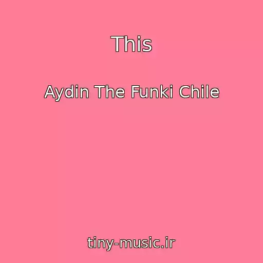 کاور آهنگ This از Aydin The Funki Chile