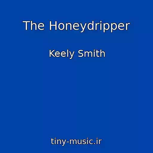 کاور آهنگ The Honeydripper از Keely Smith