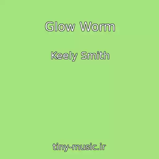 کاور آهنگ Glow Worm از Keely Smith