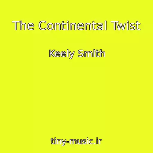 کاور آهنگ The Continental Twist از Keely Smith