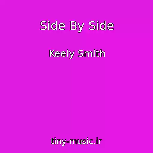 کاور آهنگ Side By Side از Keely Smith