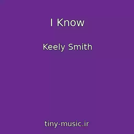 کاور آهنگ I Know از Keely Smith