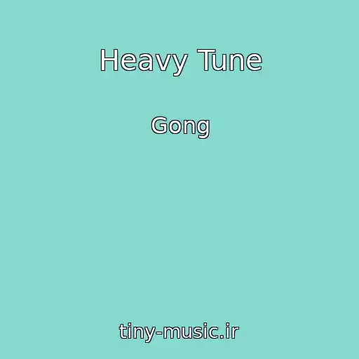 کاور آهنگ Heavy Tune از Gong