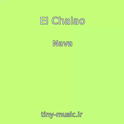 کاور آهنگ El Chalao از Nava