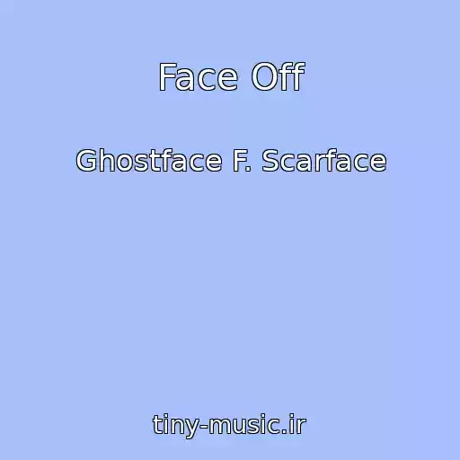 کاور آهنگ Face Off از Ghostface F. Scarface