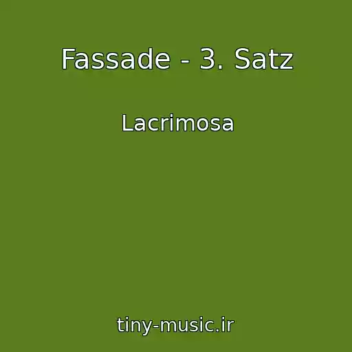 کاور آهنگ Fassade - 3. Satz از Lacrimosa
