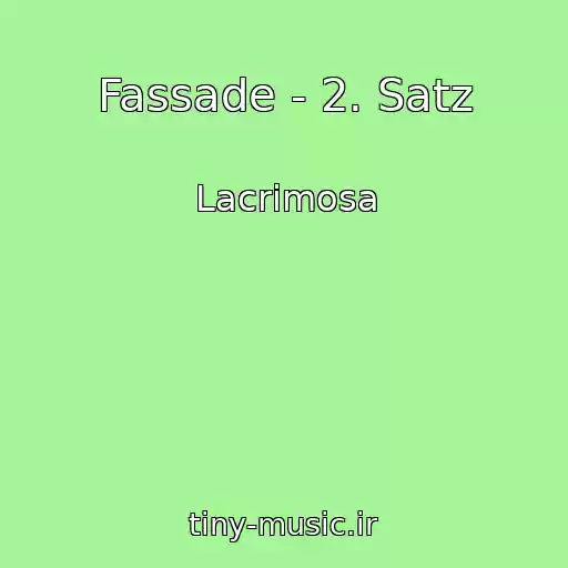 کاور آهنگ Fassade - 2. Satz از Lacrimosa