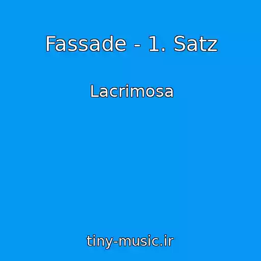کاور آهنگ Fassade - 1. Satz از Lacrimosa