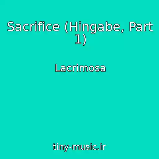 کاور آهنگ Sacrifice (Hingabe, Part 1) از Lacrimosa