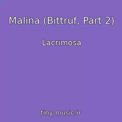 کاور آهنگ Malina (Bittruf, Part 2) از Lacrimosa