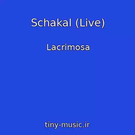 کاور آهنگ Schakal (Live) از Lacrimosa