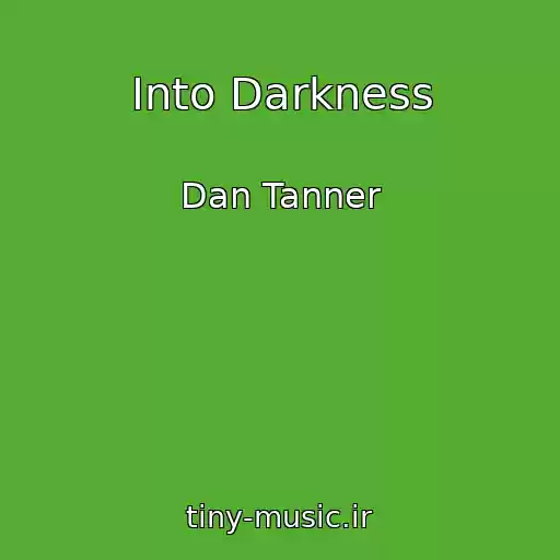 کاور آهنگ Into Darkness از Dan Tanner