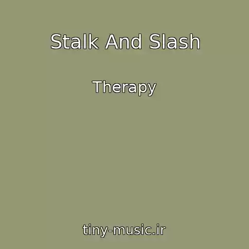 کاور آهنگ Stalk And Slash از Therapy