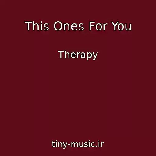 کاور آهنگ This Ones For You از Therapy