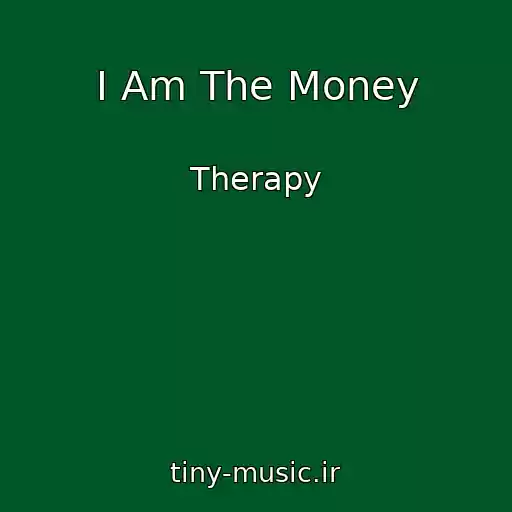 کاور آهنگ I Am The Money از Therapy