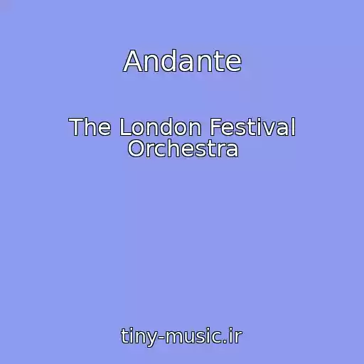 کاور آهنگ Andante از The London Festival Orchestra