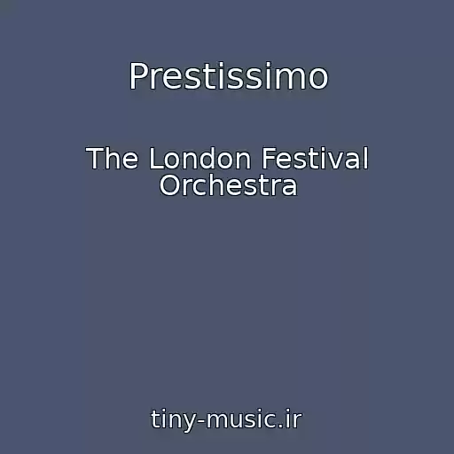 کاور آهنگ Prestissimo از The London Festival Orchestra