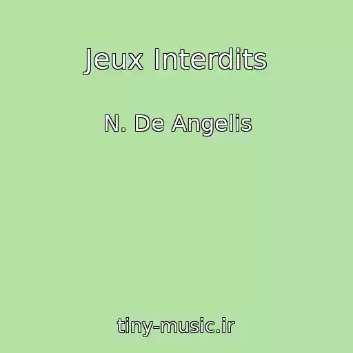 کاور آهنگ Jeux Interdits از N. De Angelis