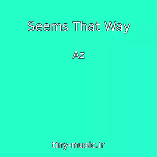 کاور آهنگ Seems That Way از Az