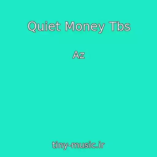 کاور آهنگ Quiet Money Tbs از Az