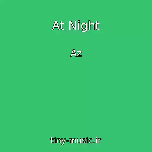 کاور آهنگ At Night از Az