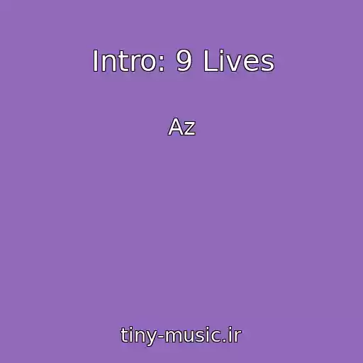 کاور آهنگ Intro: 9 Lives از Az