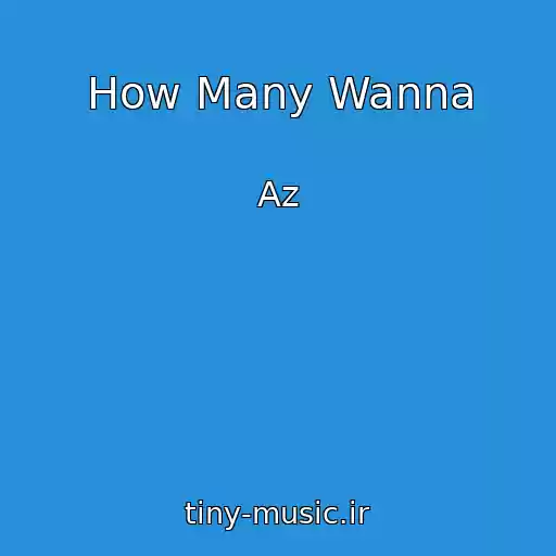 کاور آهنگ How Many Wanna از Az