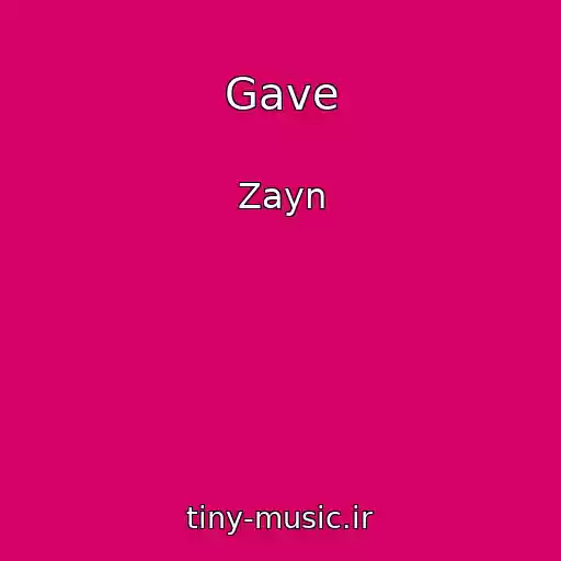 کاور آهنگ Gave از Zayn