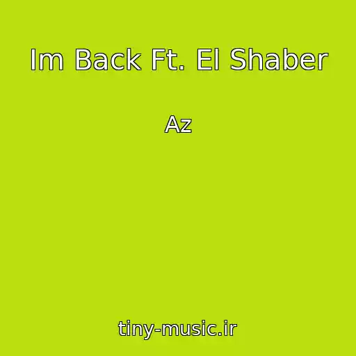 کاور آهنگ Im Back Ft. El Shaber از Az