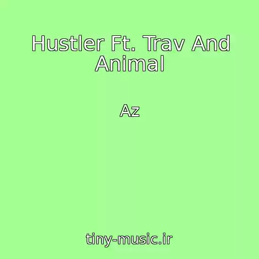 کاور آهنگ Hustler Ft. Trav And Animal از Az