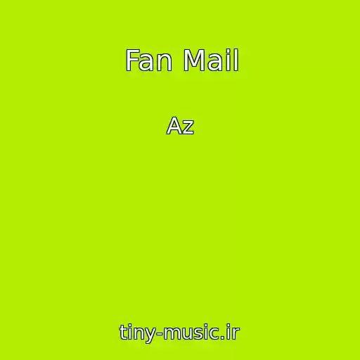 کاور آهنگ Fan Mail از Az