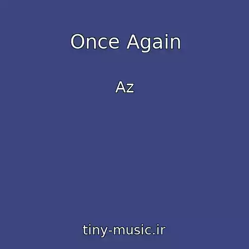 کاور آهنگ Once Again از Az