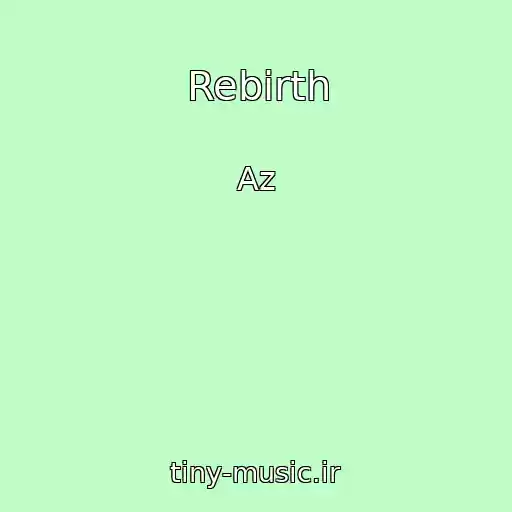 کاور آهنگ Rebirth از Az
