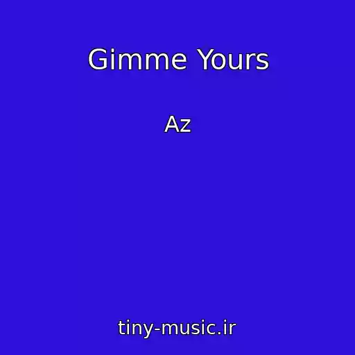 کاور آهنگ Gimme Yours از Az