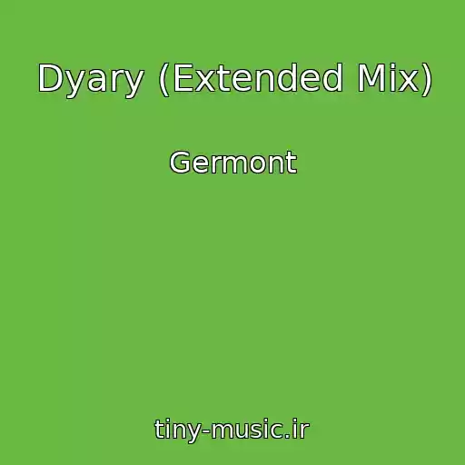 کاور آهنگ Dyary (Extended Mix) از Germont