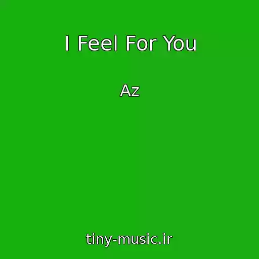کاور آهنگ I Feel For You از Az