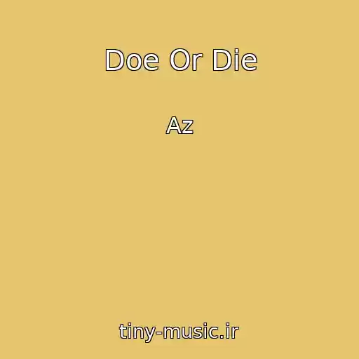 کاور آهنگ Doe Or Die از Az