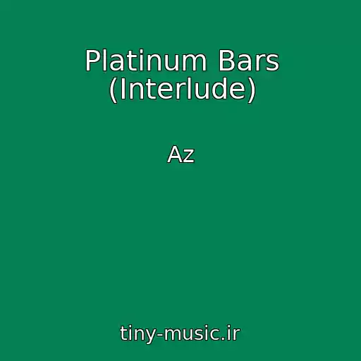 کاور آهنگ Platinum Bars (Interlude) از Az