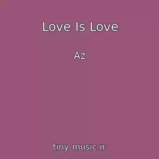 کاور آهنگ Love Is Love از Az